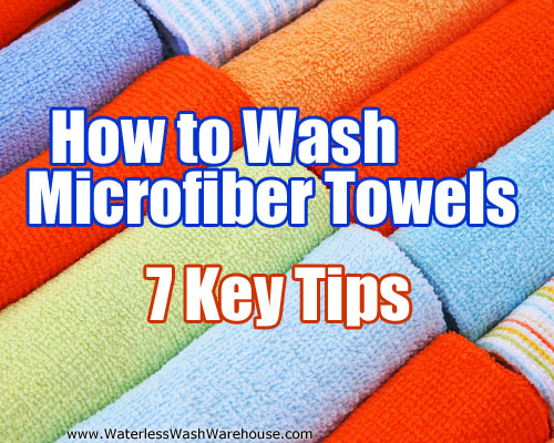 How to Wash Microfiber Towels 7 Key Tips